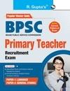 R. Gupta's Popular Master Guide _ BPSC: Primary Teacher (Paper-1: Language & Paper-2: General Studies) Recruitment Exam Guide