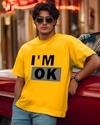 Ausk Men Tshirt|Men Printed Round neck Tshirt|Men Graphic print Tshirt|Men I AM OK Print Tshirt For Men