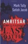 AMRITSAR  MRS GANDHI'S LAST BATTLE Mark Tully Paper Back 261 Pages