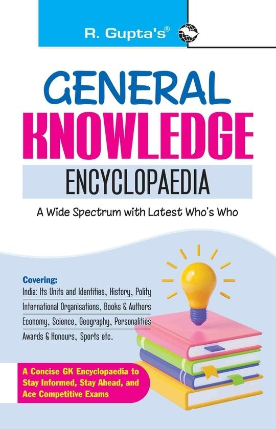R. Gupta's Popular Master Guide _ General Knowledge Encyclopaedia (with Latest Who's Who)