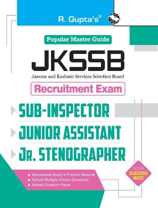 R. Gupta's Popular Master Guide _ JKSSB: Sub-Inspector, Junior Assistant & Junior Stenographer Recruitment Exam Guide