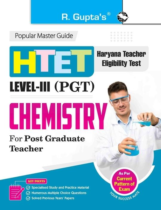 R. Gupta's Popular Master Guide - HTET: PGT (Post Graduate Teacher) CHEMISTRY (Level III) Exam Guide