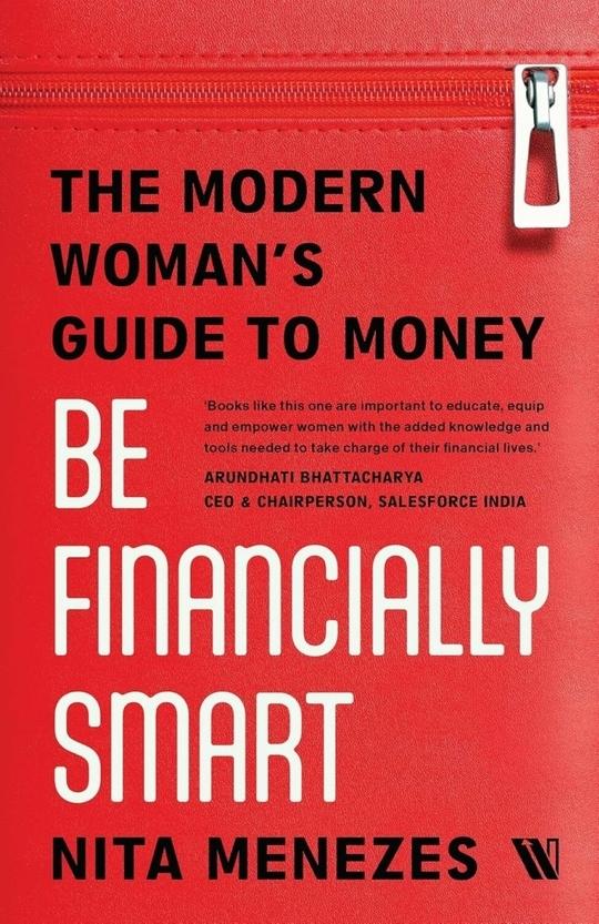 WESTLAND Be Financially Smart  - Be Financially Smart The Modern Woman's Guide To Money (Paperback, Nita Menezes)