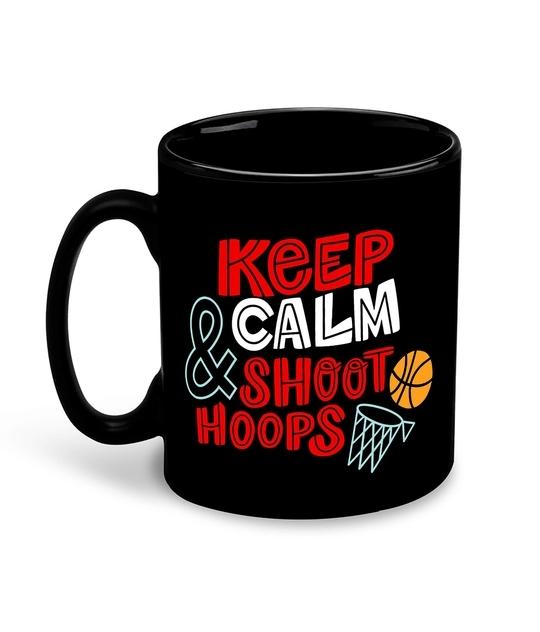 Whats Your Kick Basketball Theme Keep Calm Shoot Hoops Printed Black Ceramic Coffee Mug and Tea Mug 325ml