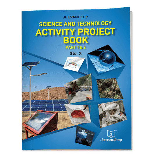 Jeevandeep Science & Technology Activity Project Book - 10 (Part 1 & 2)