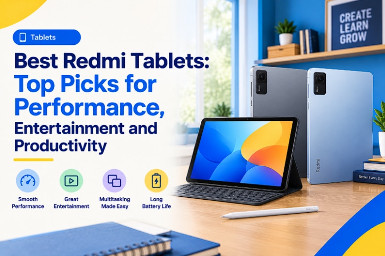 Best Redmi Tablet: Top Redmi Pad Models to Consider