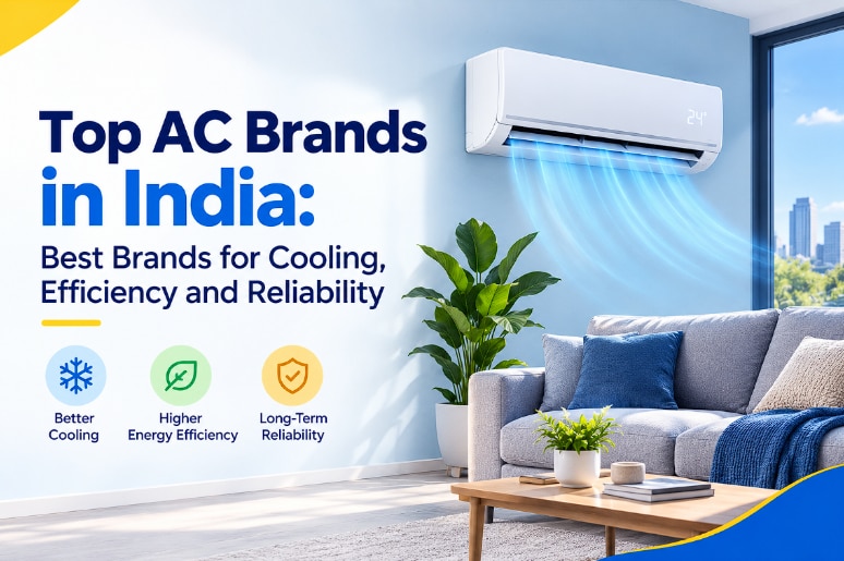 Top AC Brands in India: Best Brands for Cooling, Efficiency and Reliability